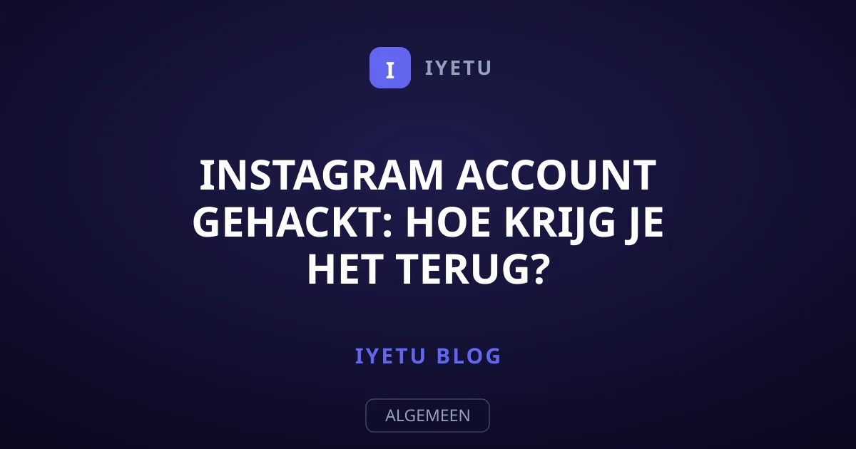 Instagram Account Gehackt: Hoe Krijg Je het Terug?