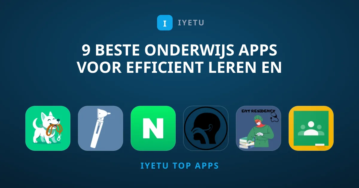 9 Beste Onderwijs Apps voor Efficient Leren en Doceren