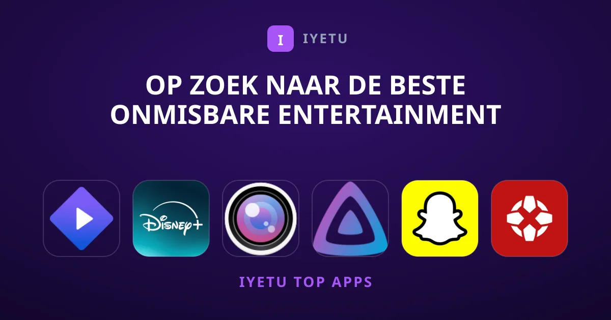 Op Zoek naar de Beste Onmisbare Entertainment Apps?