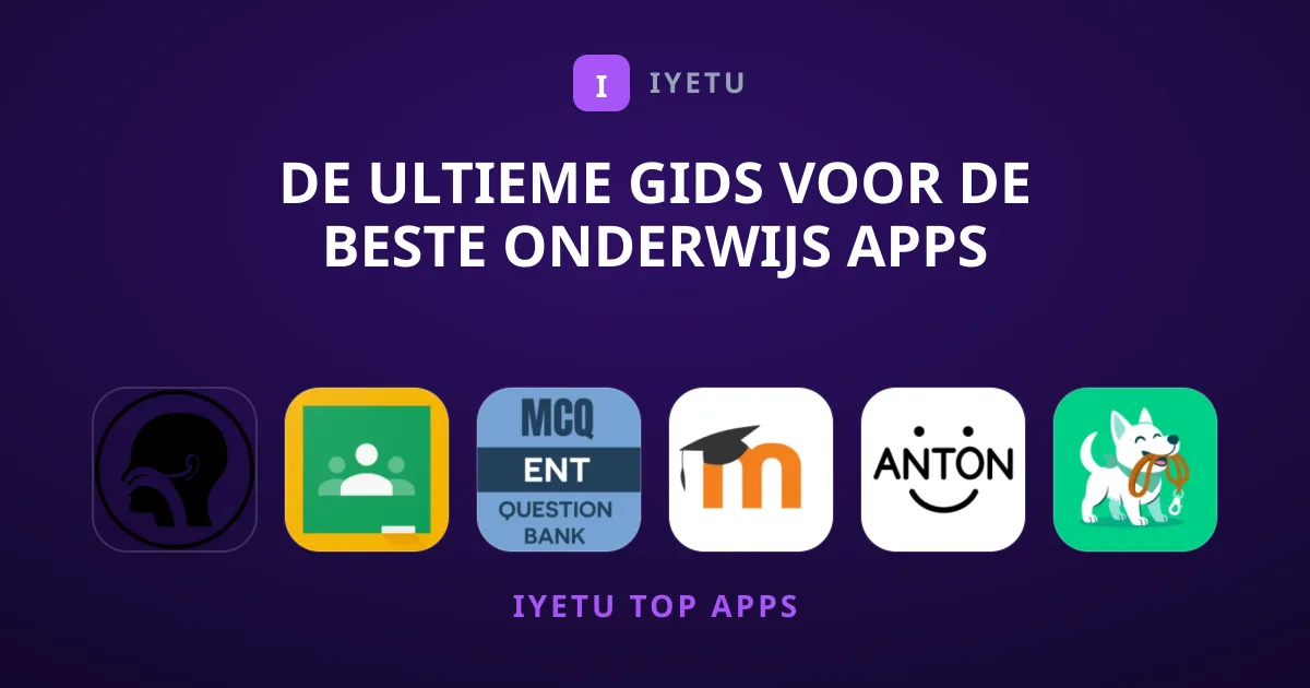 De Ultieme Gids voor de Beste Onderwijs Apps